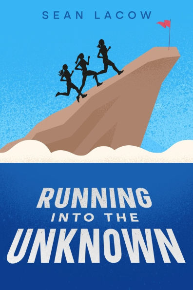 Running Into The Unknown