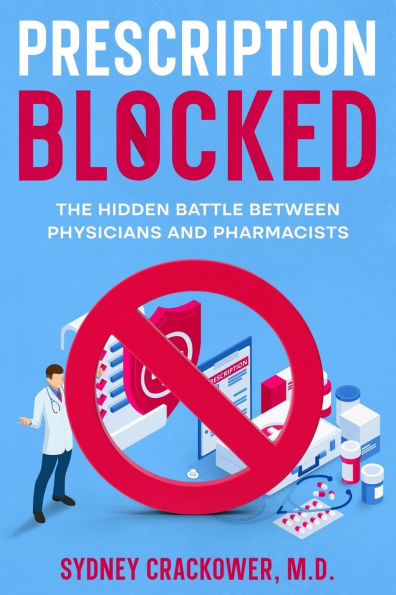 Prescription Blocked: The Hidden Battle Between Physicians and Pharmacists