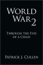 World War 2: Through the Eyes of a Child