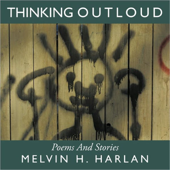 Thinking Outloud: Poems And Stories