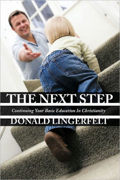The Next Step: Continuing Your Basic Education Christianity