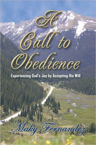 Title: A Call to Obedience, Author: Maky Fernandez