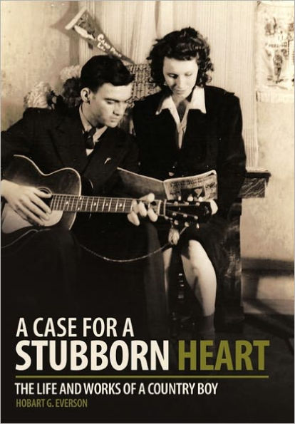 a Case for Stubborn Heart: The Life and Works of Country Boy