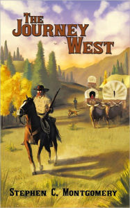 Title: The Journey West, Author: Stephen C. Montgomery