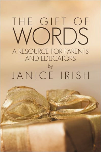 The Gift of Words: A Resource for Parents and Educators