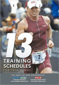 Title: 13 Training Schedules for Triathlons, Author: Carlos Civit