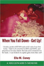 When You Fall Down - Get Up!: A MILLIONAIRE'S MEMOIR