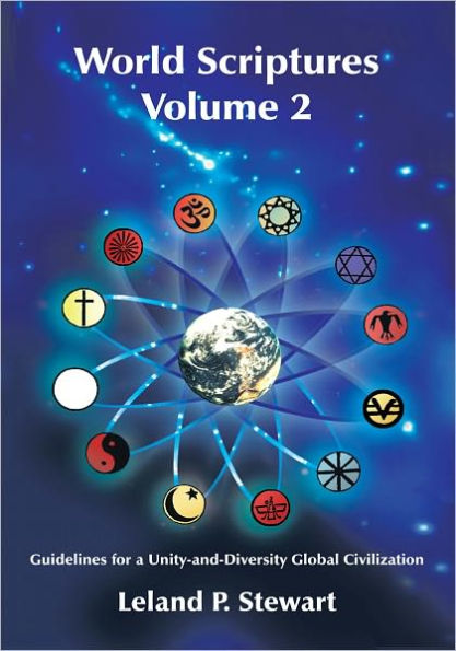 World Scriptures Volume 2: Guidelines for a Unity-and-Diversity Global Civilization