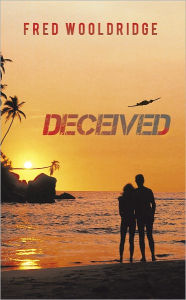 Title: Deceived, Author: Fred Wooldridge