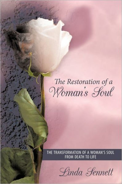 The Restoration of a Woman's Soul: Transformation Soul from Death to Life