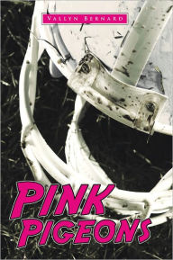 Title: Pink Pigeons, Author: Vallyn Bernard