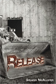 Title: Release, Author: Spencer McAllister