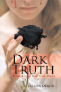 Dark Truth: Where Raven's Dark Story Begins