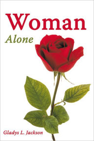 Title: Woman Alone, Author: Gladys L. Jackson