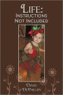 Life: Instructions Not Included