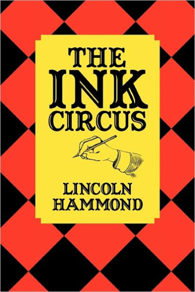 The Ink Circus by Lincoln Hammond, Paperback | Barnes & Noble®