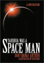 Yahshua was a Space Man: A Conversation