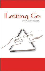 Title: Letting Go, Author: Madelyn Heller