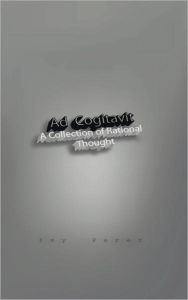 Title: Ad Cogitavit: A Collection of Rational Thought, Author: Isy Peréz