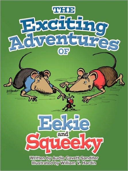 The Exciting Adventures of Eekie and Squeeky