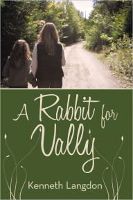 Title: A Rabbit for Vally, Author: Kenneth Langdon