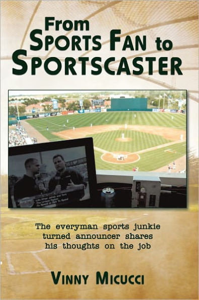 From Sports Fan to Sportscaster: The everyman sports junkie turned announcer shares his thoughts on the job