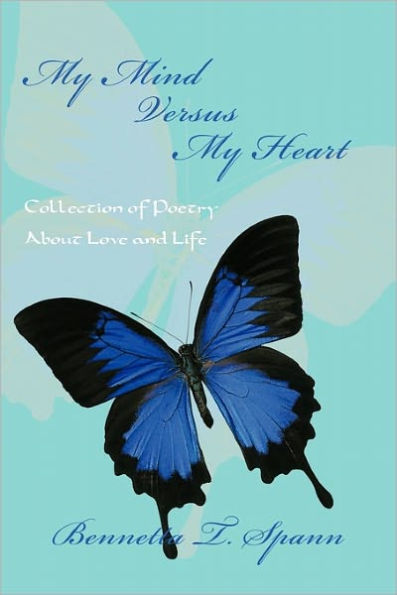 My Mind Versus Heart: Collection of Poetry About Love and Life