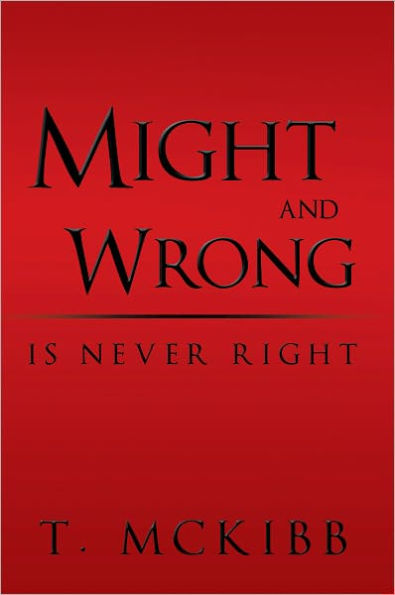 Might and Wrong is Never Right