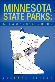 Title: Minnesota State Parks: A Camper's Guide, Author: Michael Keigan