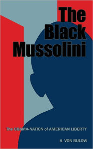 Title: The Black Mussolini, Author: H. Von Bulow