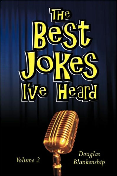 The Best Jokes I've Heard: Volume 2