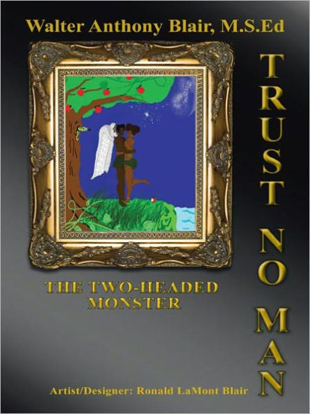 Trust No Man: The Two-Headed Monster