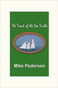 Title: The Track of the Sea Turtle, Author: Mike Pedersen