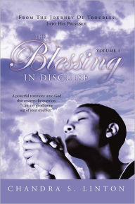 Title: The Blessing In Disguise: A powerful testimony unto God that answers the question, 