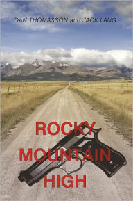 Title: Rocky Mountain High, Author: Dan Thomasson and Jack Lang