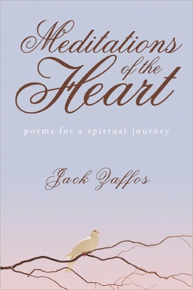 Meditations of the Heart: Poems For A Spirtual Journey