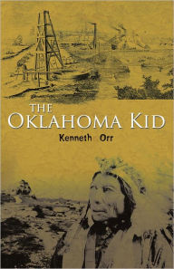 Title: The Oklahoma Kid, Author: Kenneth Orr
