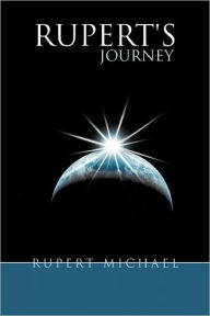 Title: Rupert's Journey, Author: Rupert Michael