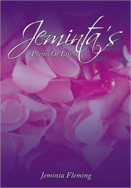 Title: Jeminta's Poems of Life, Author: Jeminta Fleming