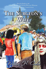 Title: The Surgeon's Wife, Author: William H. Coles