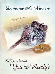 Title: So You Think You're Ready?, Author: Demond A. Warren