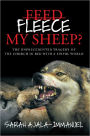 Fleece My Sheep?: The Unprecedented Tragedy of the Church in Bed with a Sinful World