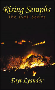 Title: Rising Seraphs: The Lyall Series, Author: Fayt Lyander