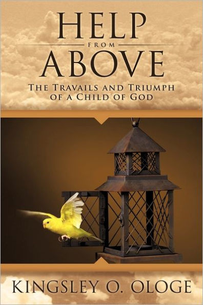 Help from Above: The Travails and Triumph of a Child of God