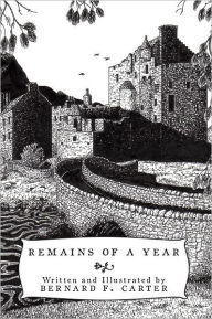 Title: Remains of a Year, Author: Bernard F. Carter