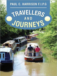 Title: Travellers and Journeys, Author: Paul C. Harrison