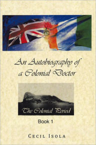 An Autobiography of a Colonial Doctor