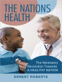The Nations Health: The Necessary Revolution Towards a Healthy Nation