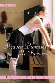 Title: Heaven Promises No Favours: Part II, Author: Peta Knight