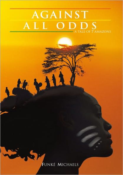 Against All Oddsagainst All Odds: (A Tale of 7 Amazons)